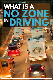 What Is A No Zone In Driving Driving Driving Instructor Vehicles