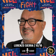 Author and Arizona state representative Lorenzo Sierra (@sierra4az)  discusses his memoir, FIGHT LIKE HELL, a harrowing reality of his public  battle with COVID-19, the toll it took