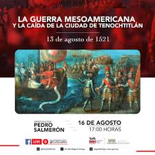 El 13 de agosto de 1521, luego de setenta y cinco días de sitio, la legendaria tenochtitlan sucumbió ante el embate de los españoles y los miles de indígenas que se unieron al conquistador para terminar con el yugo del imperio azteca. La Guerra Mesoamericana Y La Caida De La Ciudad De Tenochtitlan 13 De Agosto De 1521