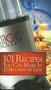 Looking for the best magic bullet recipes? Magic Bullet 101 Recipes You Can Make In 10 Seconds Or Less Homeland Housewares Amazon Com Books