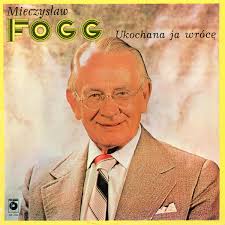 Mieczyslaw fogg was born on may 30, 1901 in warsaw, poland, russian empire as mieczyslaw fogiel. Album Ukochana Ja Wroce Mieczyslaw Fogg Qobuz Download And Streaming In High Quality