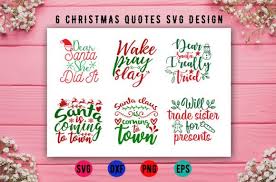 You can download in.ai,.eps,.cdr,.svg,.png formats. 6 Christmas Quotes Svg Design Bundle Graphic By Bdstudio Christmas Quotes Christmas Designs Christmas Pictures
