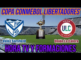 Suscríbete al canal oficial de la conmebol libertadores para tener acceso al mejor contenido: Velez Sarsfield Vs Union La Calera Hora Tv Y Formacion