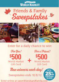 Cost Plus World Market Friends Family Sweepstakes Enter For A Daily Chance To Win A 500 World Market Sweepstakes Design World Market Contests Sweepstakes