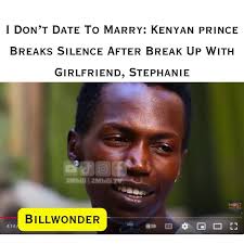 Kenyan Prince Reveals Financial Struggles and Breakup