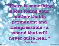 Loss Of Mother Quotes Your Tribute Via Relatably Com Loss Of Mother Quotes Mother Quotes Losing Your Mother