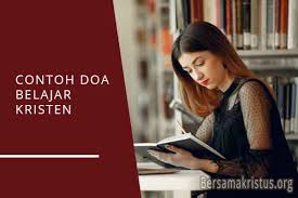 Doa sebelum belajar bacaan rodhitubillah wa bil islami dina lengkap latin dan arti. 6 Doa Belajar Kristen Di Sekolah Singkat Bersamakristus