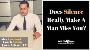 Does Silence Make A Man Miss You Here S The Answer How To Get Your Ex Back With My Ex Again