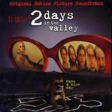 2 Days in the Valley (1996) - OST Original Soundtrack Complete - playlist by  Alena FILMGEEKMCGEE | Spotify