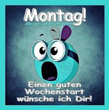 Jetzt starten wir in eine neue woche! Guten Start In Die Neue Woche Bilder 2 Liebe Und Spruche