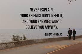 72 Stunning Explain Yourself Quotes That Will Unlock Your True Potential