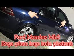 Ford Mondeo Mk3 Bosa Cikan Kapi Kolu Tamiri Youtube