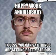 Here are work anniversary quotes for 10 years to inspire you. 16 Work Anniversary Ideas Work Anniversary Hilarious Work Anniversary Meme