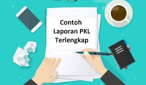 Hasil laporan prakerin siswa pulang prakerin. 7 Contoh Laporan Pkl Terlengkap Terbaik 2021 Informasi Pendidikan
