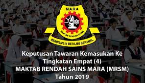 iklan permohonan tingkatan 1 mrsm 2019. Keputusan Tawaran Kemasukan Ke Tingkatan Empat 4 Maktab Rendah Sains Mara Mrsm Tahun 2019 Ewarta Mara