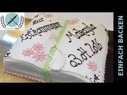 Ich hatte mir nämlich überlegt das essen selbst zu machen aber habe dann nur das dessert selbst gemacht und den rest vom partyservice bestellt. Kommunionstorte In Buchform Mit Backform Youtube