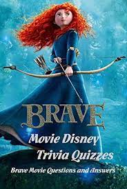 If you know, you know. Amazon Com Brave Movie Disney Trivia Quizzes Brave Movie Questions And Answers Brave Movie Trivia Book Ebook Garcia Eduardo Tienda Kindle