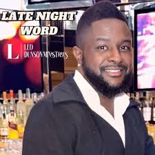 Late Night WORD With Leo Dunson