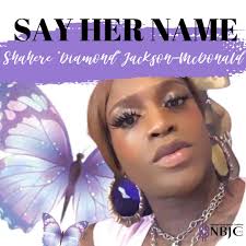 The National Black Justice Coalition Mourns the Death of Shahere “Diamond”  Jackson-McDonald
