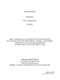 The fact that a place is able to produce or obtain enough food to feed its population: Food Security Definition Four Dimensions History Food Security Food And Agriculture Organization