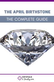 Diamond, the modern as well as traditional birthstone of april, is most popularly clear. April Birthstone Secret Meaning Properties Powers Complete Guide