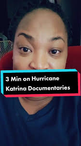 Katrina Documentary in Mississippi Please Ma