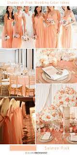 9 Prettiest Shades Of Pink Wedding Color Ideas Pink Wedding Colors Coral Wedding Colors Peach Pink Wedding