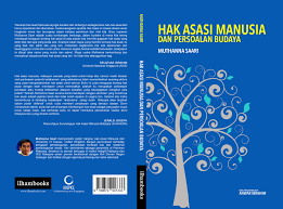 Ham tidak dapat diganggu gugat dan tidak bisa dicabut karena merupakan anugrah yang dimiliki setiap manusia. Hak Asasi Manusia Dan Persoalan Budaya