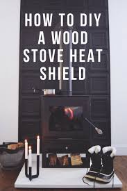 Side wall protection, hearth installation. How To Diy A Wood Stove Heat Shield A Small Life