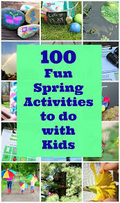 100 Fun Things To Do In Spring In 2020 Preschool Outdoor Activities Outdoor Activities For Kids Outside Activities For Kids