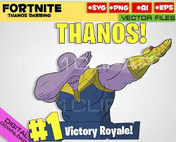 Fortnite Svg Thanos Svg Dabbing Svg Fortnite Battle Royale Clipart Svg Fortnite Print File Png Fortnite Victory Fortnite T Shirt Print Fortnite Clip Art Dabs