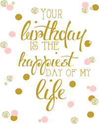 Birthday Wishes For My Baby Boy 4th Birthday Your Birthday Is The Happiest Day Of My Life Gold And Pink Print Birthday Girl Quotes Birthday Boy Quotes Happy Birthday Typography