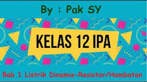 Materi teknologi digital fisika kurikulum 2013. Fisika 12 Ipa Bab 1 Listrik Dinamis Resistor Hambatan Pak Sy Youtube