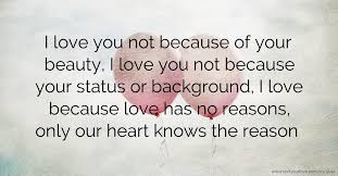 5 / 5 21 мнений. I Love You Not Because Of Your Beauty I Love You Not Text Message By Jobiski D King