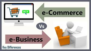 E Business E Commerce Vs E Business Difference Between