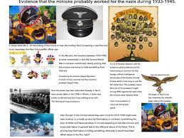 Evidence that the minions might have served the Nazis during 1933-1945 (New  Version) : r/ShittyFanTheories