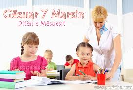 Gëzuar 7 Marsin – Ditën e Mësuesit!