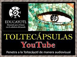 1200 videos sobre el Anahuac y la Toltecayotl