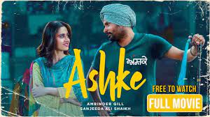 Ashke Full Movie (HD) | Amrinder Gill | Sanjeeda Shaikh | Rhythm Boyz -  YouTube
