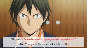 Aku memberikan ketulusan hati dan pengorbanan dengan sepenuhnya, namun yang ku rasakan hanyalah goresan luka yang membuatku enggan merasakan cinta lagi. Quotes Animez Haikyuu