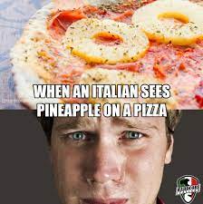 When An Italian Sees Pineapple On A Pizza Italian Pride Italian Outfits Italian Girl Problems