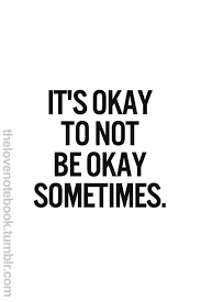 Inspirational Quotes About Strength I M Not Okay And It S Okay Soloquotes Your Daily Dose Of Motivation Positivity Quotes And Sayings