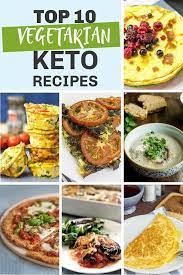 Top 10 Vegetarian Keto Recipes Hurry The Food Up Recipe Vegetarian Keto Keto Recipes Vegetarian Recipes