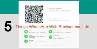 This will open the camera on your phone for scanning the qr code. 5 Things Whatsapp Web Browser Can T Do Problems