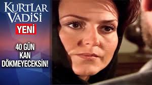 40 Gun Kan Dokmeyeceksin Kurtlar Vadisi 2020 Yeni Youtube