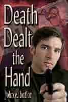 Death Dealt the Hand: Bailor, John E.: 9780615165400: Books