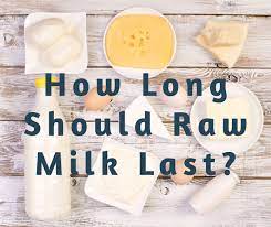 How Long Should Raw Milk Last Peaceful Heart Farm