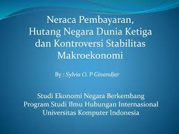 Tips menangani hutang dagang yang perlu anda lakukan. Hutang Negara Dunia Ketiga Dan Kontroversi Stabilitas Makroekonomi Ppt Download