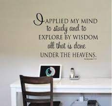 Great Motivational Scripture For Students I Applied My Mind To Study And To Explore By Wisdom Motivational Quotes For Students Scripture Quotes For Students