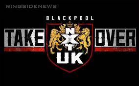Spoiler Two More Matches Set For Nxt Uk Takeover Special Updated Card Wrestling News Blackpool Wwe Ppv